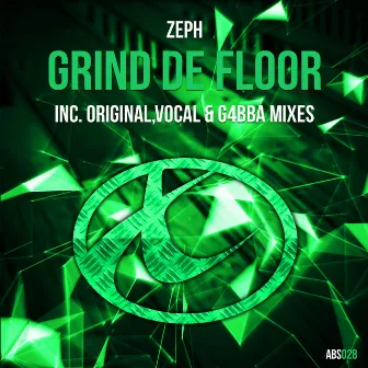 Grind De Floor by Zeph