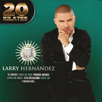 20 Kilates by Larry Hernández