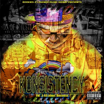 Konsistency vol. 1 (All About Business) by King Kaution