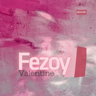 Valentine by Fezoy