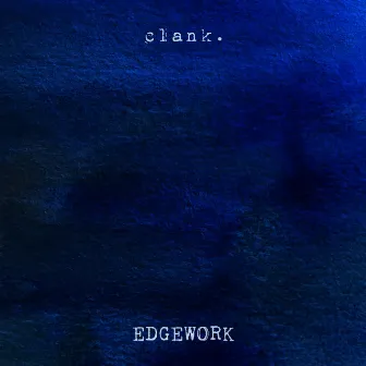 Clank by Edgework