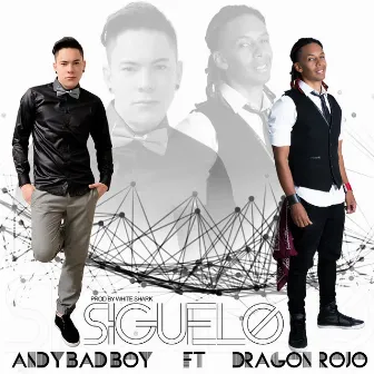 Síguelo (feat. Dragón Rojo) by Andy Bad Boy