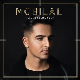 Alles zu seiner Zeit by MC Bilal