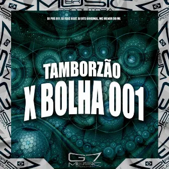 Tamborzão X Bolha 001 by DJ ISAC BEAT