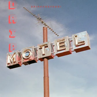 Drip Motel by DripGodFendi