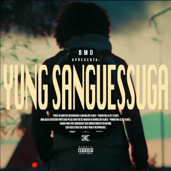 YUNG SANGUESSUGA by BM D