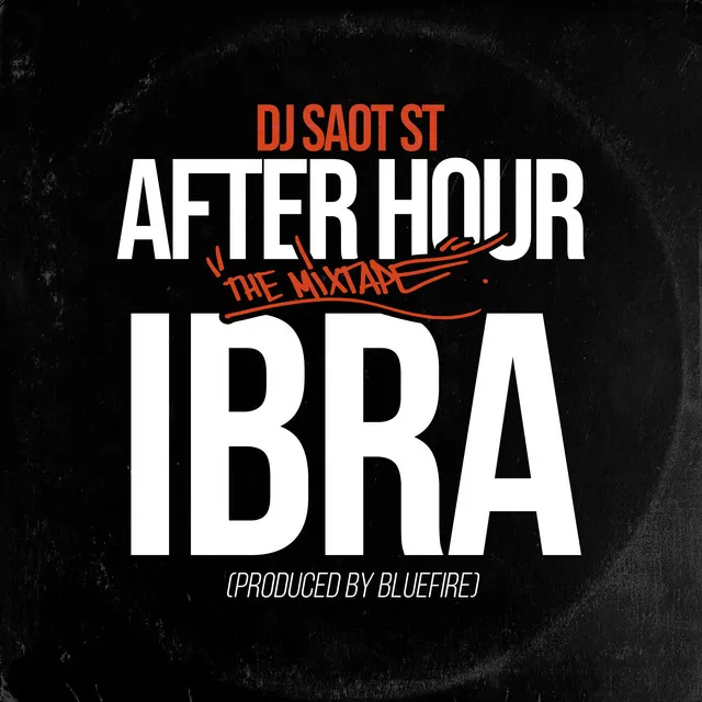 IBRA AFTER HOUR THE MIXTAPE