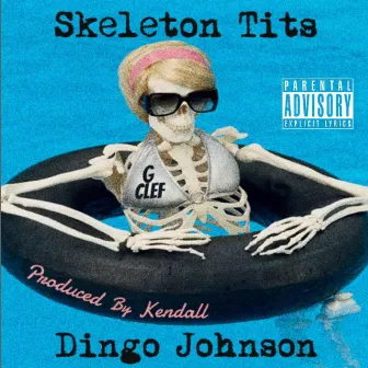 Skeleton Tits by Dingo Johnson