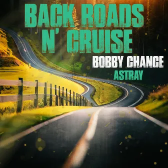 Back Roads N' Cruise by Astray