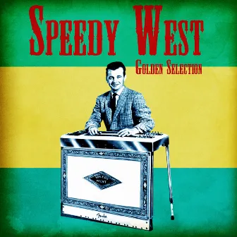 Golden Selection (Remastered) by Speedy West