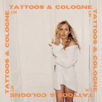 Tattoos & Cologne by LIN