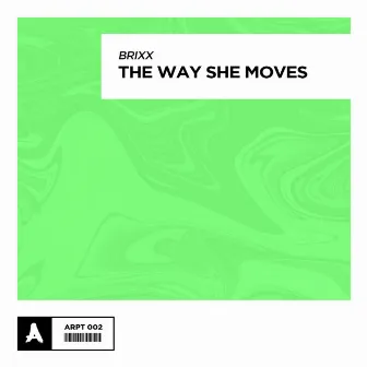 The Way She Moves by Brixx