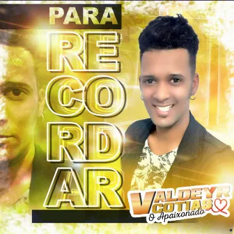 Para Recordar by Valdeyr Cotias