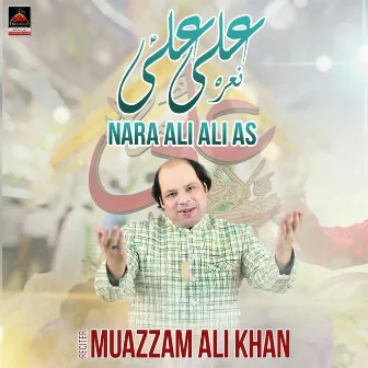 Nara Ali Ali As by Muazzam Ali Khan