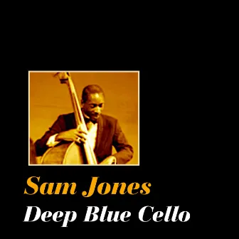 Deep Blue Cello by Sam Jones