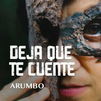 Deja Que Te Cuente by Arumbo