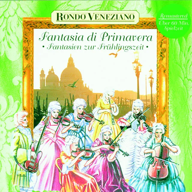 Fantasia di Primavera - Fantasien zur Frühlingszeit mit Rondò Veneziano