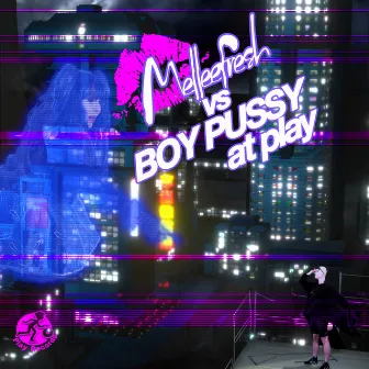 Melleefresh vs Boy Pussy At Play by Boy Pussy