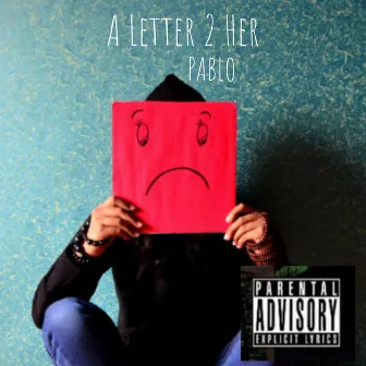 A Letter 2 Her by Pablo