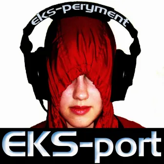 Eks-Peryment by EKS-port