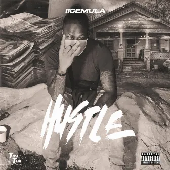 Hustle by IICE MULA