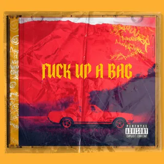 FUCK UP A BAG by Yung Tuci