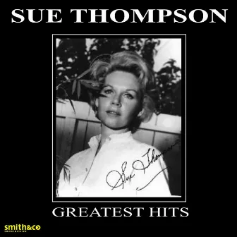 Greatest Hits by Sue Thompson