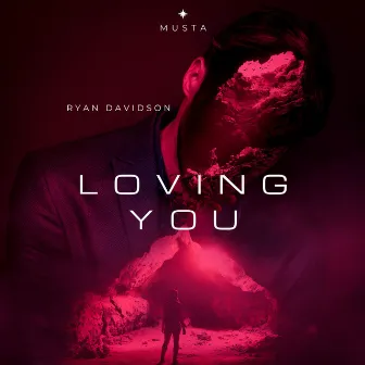 Loving You by Ryan Davidson