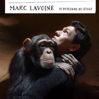 Je Descends Du Singe by Marc Lavoine