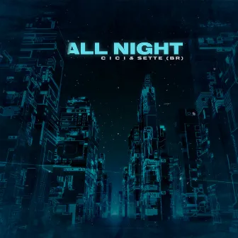 All Night by C I C I