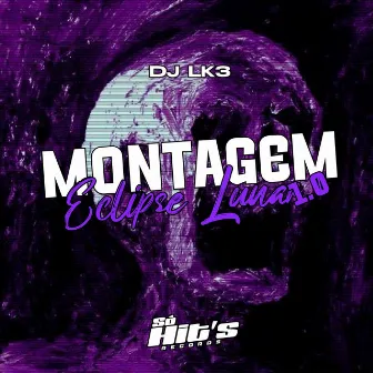 Montagem Eclipse Lunar 1.0 by DJ LK3