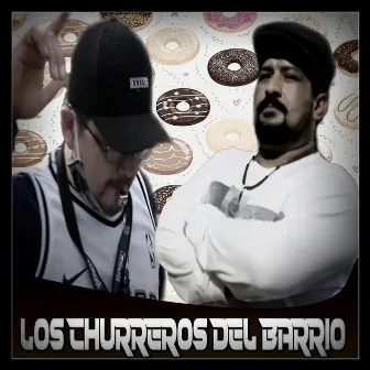 Los Churreros del Barrio by Esteban el Flow