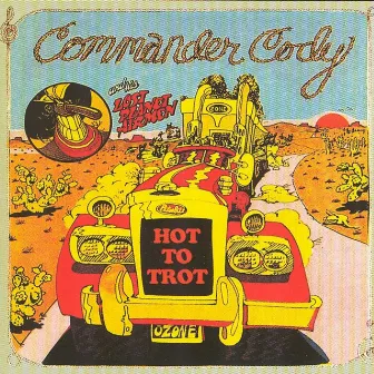 Hot to Trot by Commander Cody and His Lost Planet Airmen