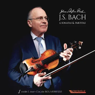 Bach: 6 Sonatas & Partitas for Solo Violin by Jean-Claude Bouveresse