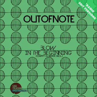 Blow/In The Beginning (radio edit versions) by Outofnote