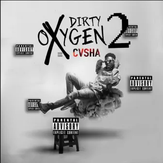 Dirty Oxygen II by Cvsha