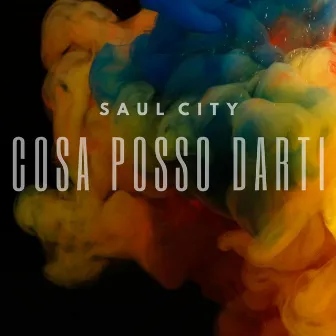 cosa posso darti by Saul City