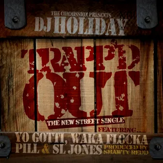 Trapped Out by DJ Holiday