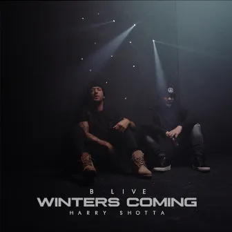 Winters Coming by B Live