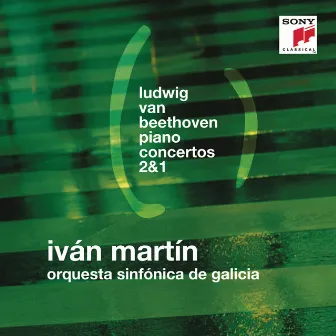 Beethoven: Piano Concertos Nos. 2 & 1 by Ivan Martin