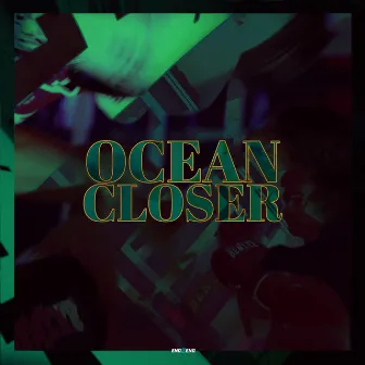 Closer by OCEAN