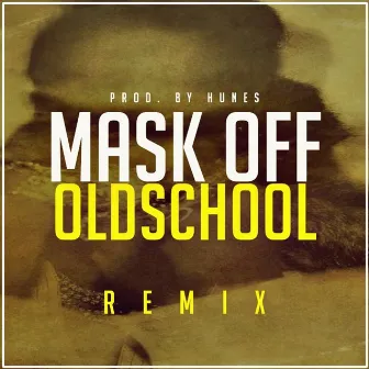 Mask Off Oldschool (Remix) by HunesBeats