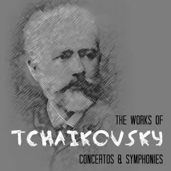 The Works of Tchaikovsky: Concertos & Symphonies by Utah Symphony Orchestra