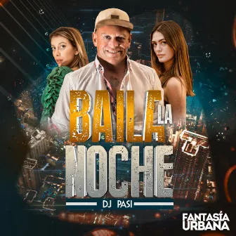 Baila La Noche by DJ Pasi