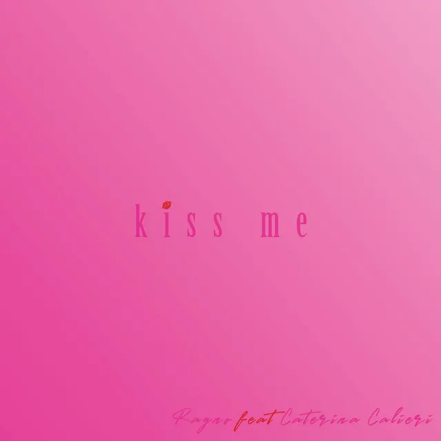 Kiss Me