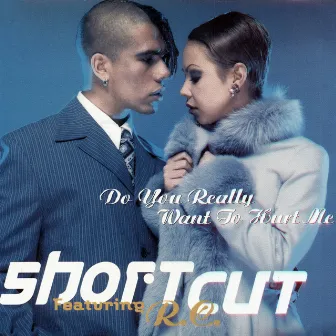 Do You Really Want to Hurt Me? by Short Cut