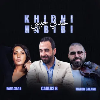 Khidni Habibi by DJ Carlos B