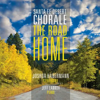 The Road Home by Santa Fe Desert Chorale