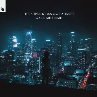 Walk Me Home by The Super Kicks