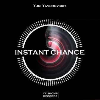 Instant Chance by Yuri Yavorovskiy